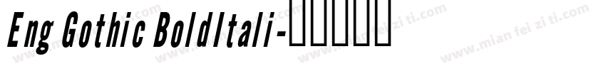 Eng Gothic BoldItali字体转换